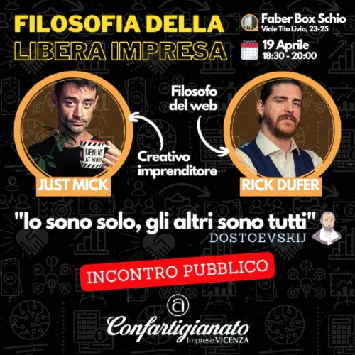 filosofia della libera impresa just mick e rick dufer al faber box di schio incontro confartigianato io sono solo e gli altri sono tutti