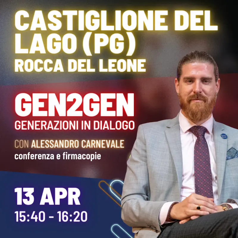 gen2gen generazioni in dialogo castiglione del lago rocca del leone con alessandro carnevale conferenza e firmacopie rick dufer daily cogito 13 aprile