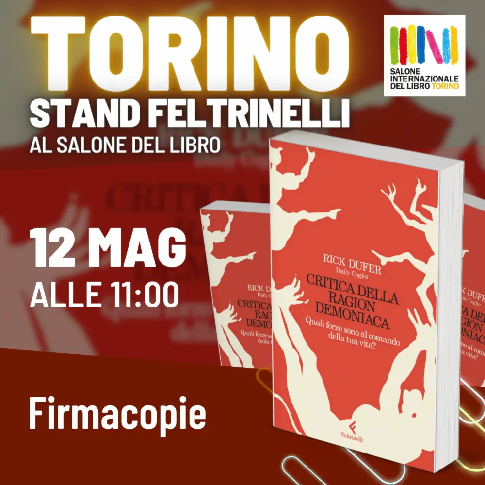 firmacopie critica della ragion demoniaca torino salone del libro stand feltrinelli 12 maggio ore 11 nuovo libro rick dufer daily cogito